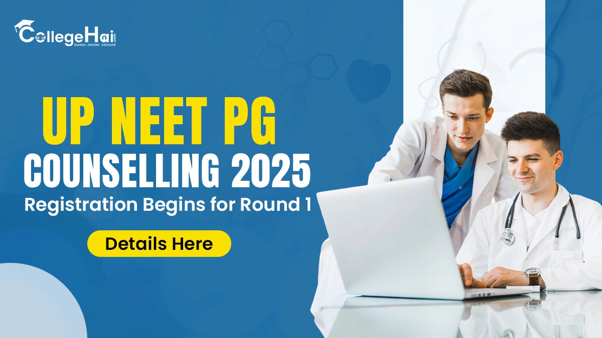 UP NEET PG Counselling 2025 Registration Begins for Round 1.webp
